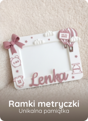 Ramki metryczki - Unikalna pamiątka