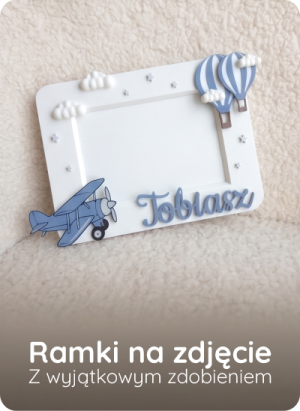 Ramki na zdjęcie - Z wyjątkowym zdobieniem